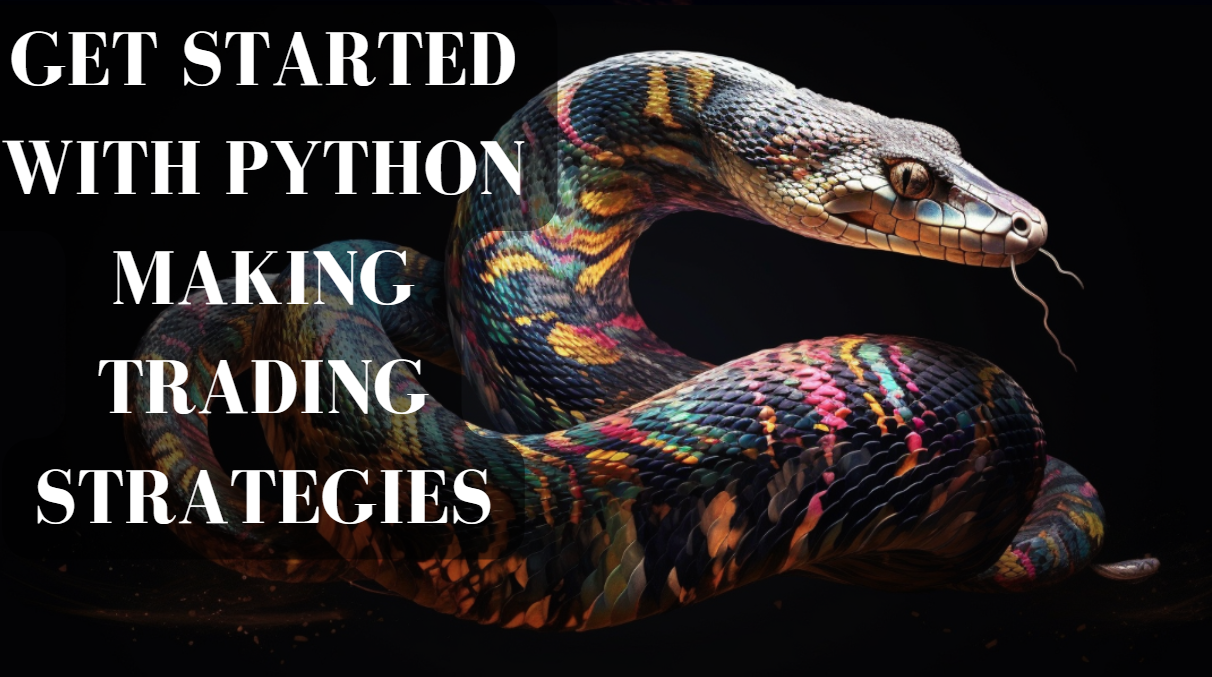 Get Started With Python Making Trading Strategies