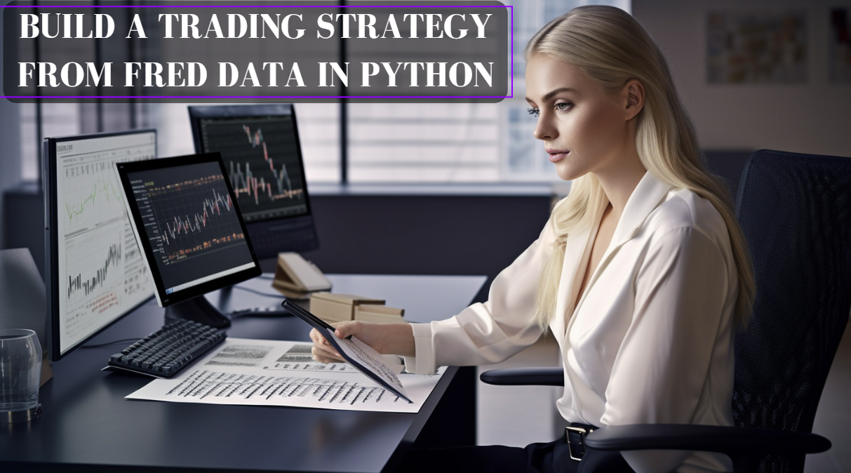 Build A Trading Strategy From FRED Data
