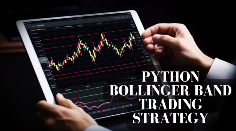 Python Bollinger Band Trading Strategy: Backtest, Rules, Code, Setup, Performance